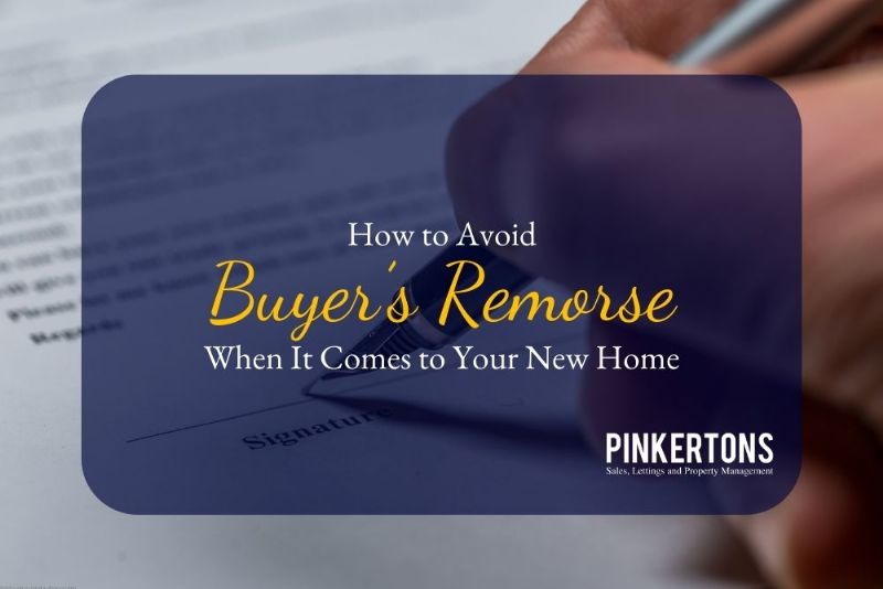 How to Avoid Buyer’s Remorse When It Comes to Your New Home